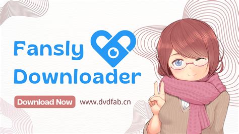 fansly download|Top 5 Fansly Downloader to Download Fansly Videos。